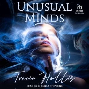Unusual Minds, Tracie Hollis