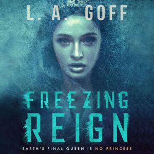 Freezing Reign, L.A Goff