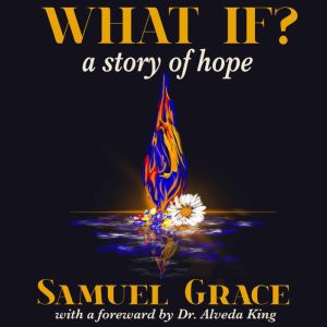 What If?, Samuel Grace