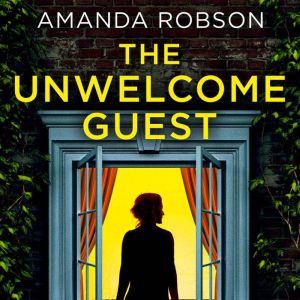 The Unwelcome Guest, Amanda Robson