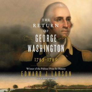 The Return of George Washington, Edward J. Larson