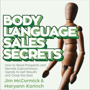 Body Language Sales Secrets, Maryann Karinch