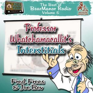 Professor Whatchamacallits Interstiti..., Joe Bevilacqua Lorie Kellogg