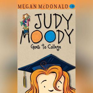 Judy Moody Goes to College, Megan McDonald