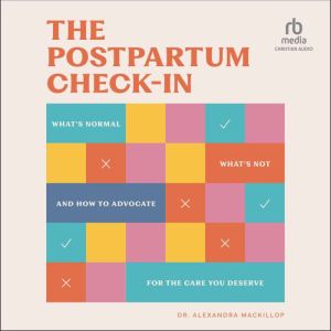 The Postpartum CheckIn, Dr. Alexandra MacKillop