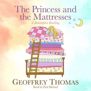 The Princess and the Mattresses: A Redemptive Retelling
