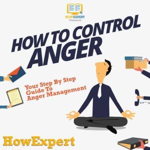 How To Control Anger, HowExpert