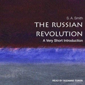 The Russian Revolution, S.A. Smith
