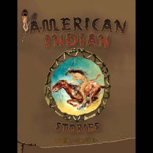 American Indian Stories, Dallas Gaultois