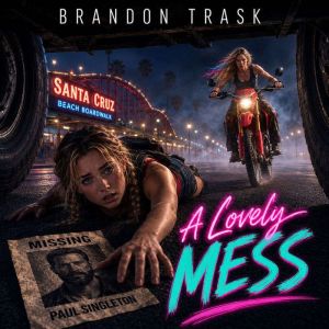 A Lovely Mess, Brandon Trask