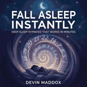 Fall Asleep Instantly Deep Sleep Hyp..., Devin Maddox