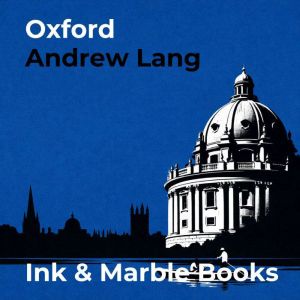 Oxford, Andrew Lang