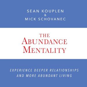 The Abundance Mentality, Sean Kouplen