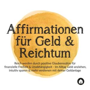 Affirmationen fur Geld & Reichtum