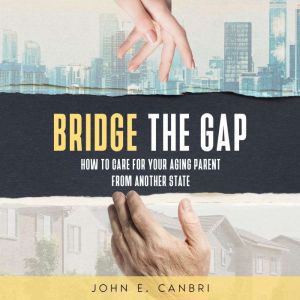 Bridge the Gap, John E. Canbri