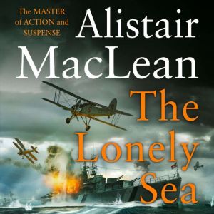 The Lonely Sea, Alistair MacLean