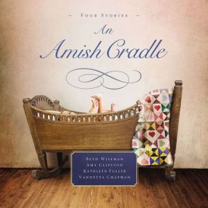 An Amish Cradle, Beth Wiseman