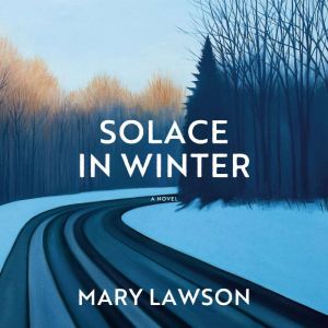 Solace in Winter, Mary Lawson