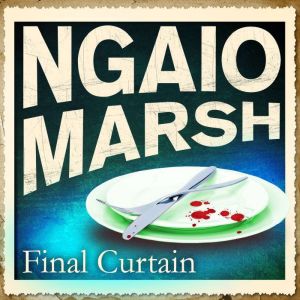 Final Curtain, Ngaio Marsh