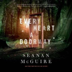Every Heart a Doorway, Seanan McGuire