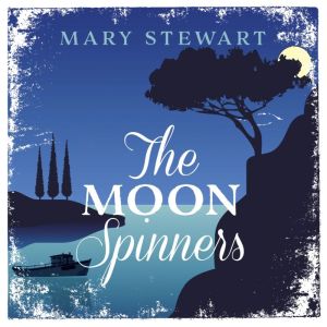 The MoonSpinners, Mary Stewart