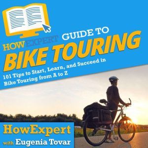 HowExpert Guide to Bike Touring, HowExpert