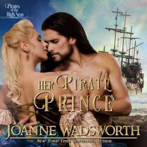 Her Pirate Prince, Joanne Wadsworth