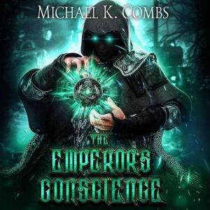 The Emperors Conscience, Michael K. Combs