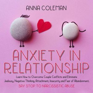 Anxiety in Relationship Learn How to..., Anna Coleman