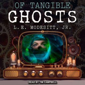 Of Tangible Ghosts, Jr. Modesitt
