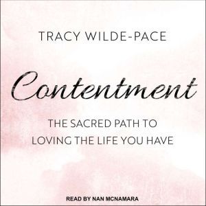 Contentment, Tracy WildePace