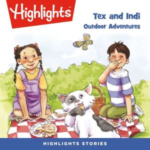 Tex and Indi Outdoor Adventures, Highlights For Children