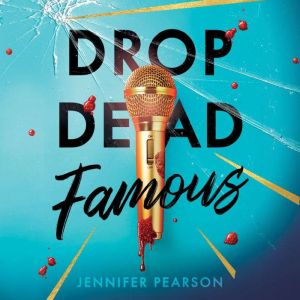 Drop Dead Famous, Jennifer Pearson