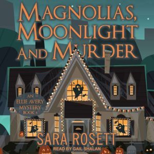 Magnolias, Moonlight, and Murder, Sara Rosett