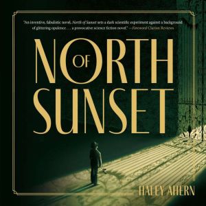 North Of Sunset, Haley Ahern