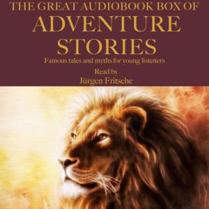 The Great Audiobook Box of Adventure ..., Jurgen Fritsche