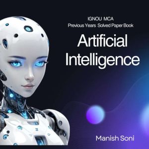 IGNOU Artificial Intelligence Previou..., Manish Soni