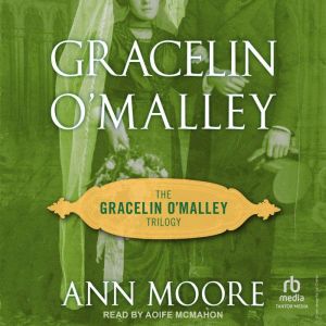 Gracelin OMalley, Ann Moore