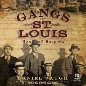 Gangs of St. Louis: Men of Respect