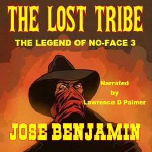 The Lost Tribe  The Legend of No Fac..., Jose Benjamin