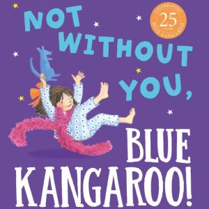 Not Without You, Blue Kangaroo, Emma Chichester Clark