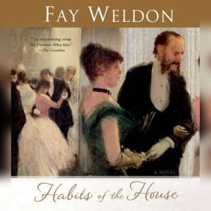 Habits of the House, Fay Weldon