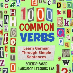 1000 Common Verbs: Learn German Through Simple Sentences