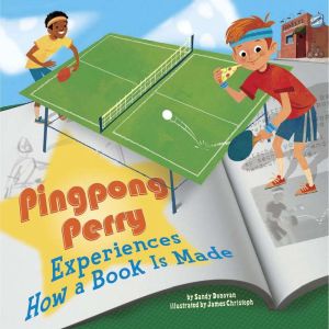 Pingpong Perry Experiences How a Book..., Sandy Donovan