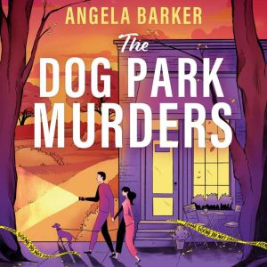 The Dog Park Murders, Angela Barker