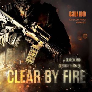 Clear by Fire, Joshua Hood