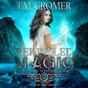 Rekindled Magic, T.M. Cromer