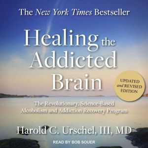 Healing the Addicted Brain, III Urschel