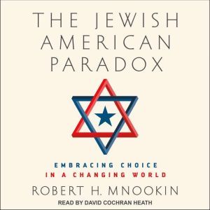 The Jewish American Paradox, Robert H. Mnookin