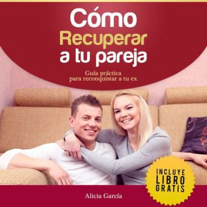 Como Recuperar a tu Pareja